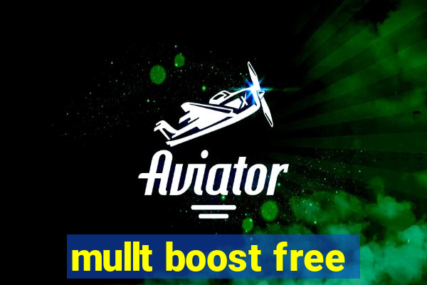 mullt boost free